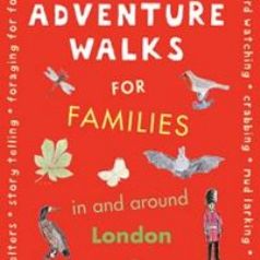Win a copy of Adventure Walks for Families in and Around London 